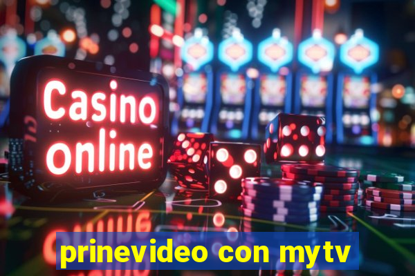 prinevideo con mytv